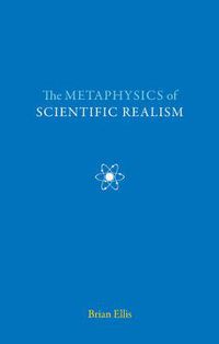 Cover image for The Metaphysics of Scientific Realism