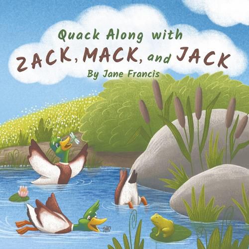 Cover image for Quack Along with Zack, Mack, and Jack