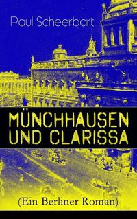 Cover image for M nchhausen und Clarissa (Ein Berliner Roman)