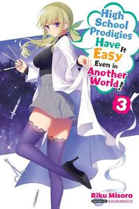 Cover image for High School Prodigies Have It Easy Even in Another World!, Vol. 3 (light novel)