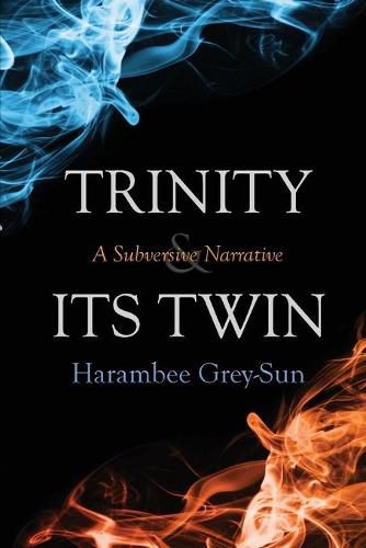 Cover image for Trinity and Its Twin: A Subversive Narrative