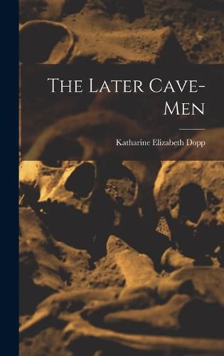 Cover image for The Later Cave-Men