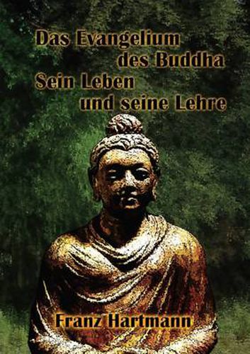 Cover image for Das Evangelium Des Buddha Sein Leben Und Seine Lehre