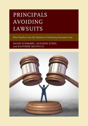 Cover image for Principals Avoiding Lawsuits: How Teachers Can Be Partners in Practicing Preventive Law