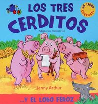 Cover image for Los Tres Cerditos: . . . y El Lobo Feroz