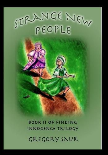 Cover image for Strange New People: Book Two of Finding Innocence