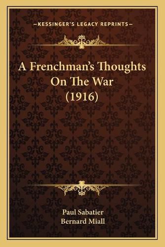 A Frenchman's Thoughts on the War (1916)