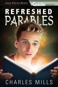 Cover image for Refreshed Parables: Jesus' Stories Retold