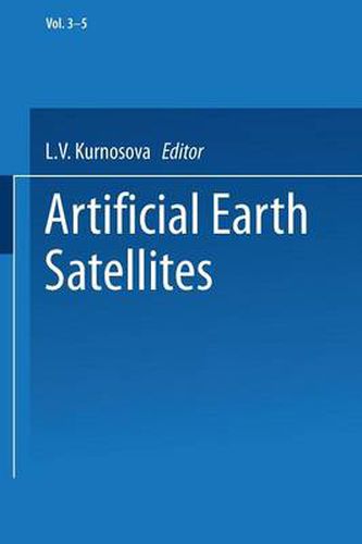 Cover image for Artificial Earth Satellites: Volume 3 Volume 4 and Volume 5