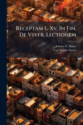 Cover image for Receptam L. Xv. In Fin. De Vsvfr. Lectionem