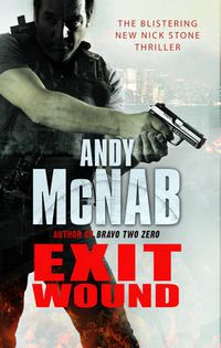 Cover image for Exit Wound: (Nick Stone Thriller 12)