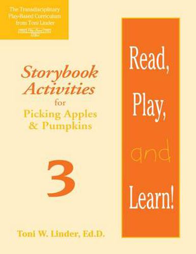 Cover image for Read, Play, and Learn! Module 3: Storybook Activities for Picking Apples and Pumpkins