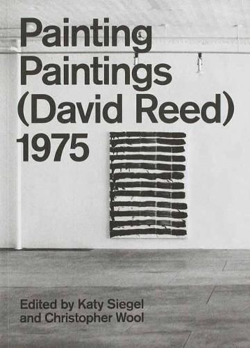 Cover image for Painting Paintings (David Reed) 1975