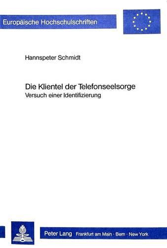 Cover image for Die Klientel Der Telefonseelsorge: Versuch Einer Identifizierung