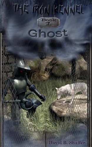 Cover image for Ghost: The Iron Kennel