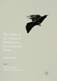 Cover image for The Figure of the Animal in Modern and Contemporary Poetry