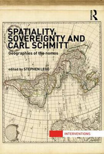 Spatiality, Sovereignty and Carl Schmitt: Geographies of the Nomos