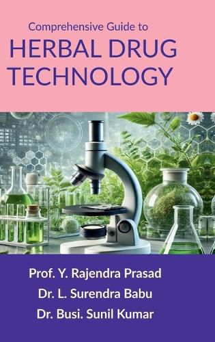 Comprehensive Guide to Herbal Drug Technology