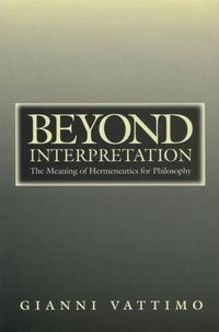 Cover image for Beyond Interpretation: The Meaning of Hermeneutics for Philosophy