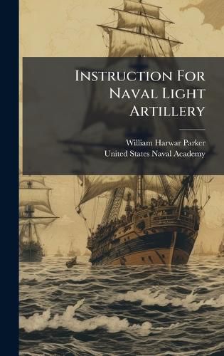 Cover image for Instruction For Naval Light Artillery