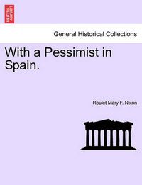 Cover image for With a Pessimist in Spain.