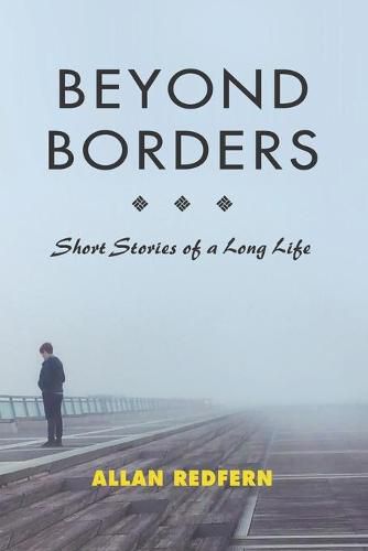 Cover image for Beyond Borders: Short Stories of a Long Life