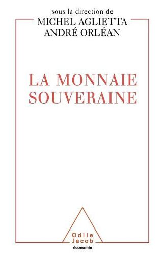 Cover image for A Sovereign Currency / La Monnaie souveraine