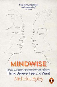 Cover image for Mindwise: How We Understand What Others Think, Believe, Feel, and Want