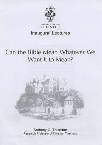 Cover image for Can the Bible Mean Whatever We Want it to Mean?