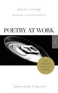 Cover image for Poetry at Work: (Masters in Fine Living Series)