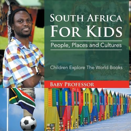 Cover image for South Africa For Kids: People, Places and Cultures - Children Explore The World Books