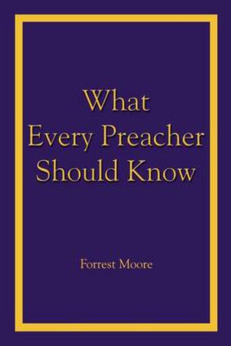 Cover image for What Every Preacher Should Know