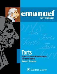 Cover image for Emanuel Law Outlines for Torts Prosser Wade Schwartz Kelly and Partlett