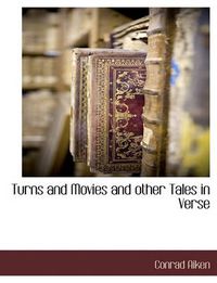 Cover image for Turns and Movies and Other Tales in Verse