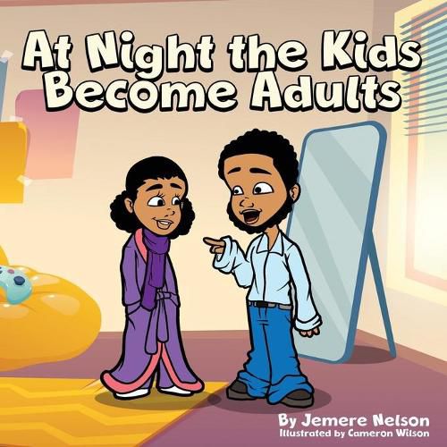 Cover image for At Night the Kids Become Adults: The Adventure Starts at Night