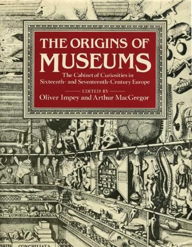 Cover image for The Origins of Museums: The Cabinet of Curiosities in Sixteenth-and-Seventeenth-Century Europe