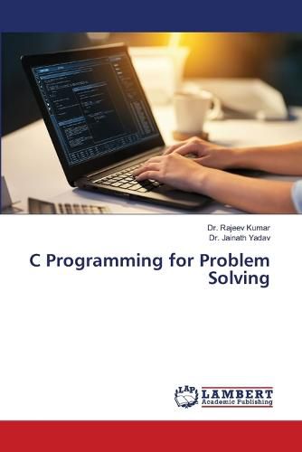 Cover image for C Programming for Problem Solving