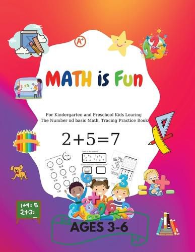 Cover image for MATH is Fun: For kindergarteners and preschoolers learning Number and basic math, tracing practice book Ages 3-6