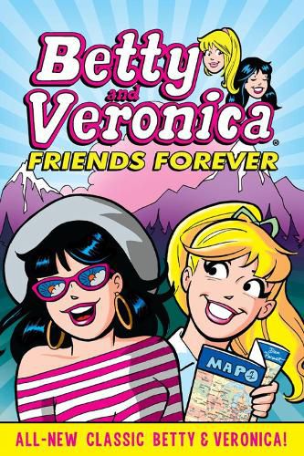 Cover image for Betty & Veronica: Friends Forever