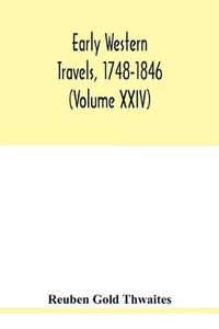 Cover image for Early western travels, 1748-1846