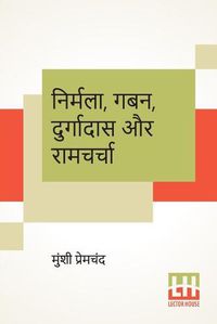 Cover image for Nirmala, Gaban, Durgadas Aur Ramcharcha