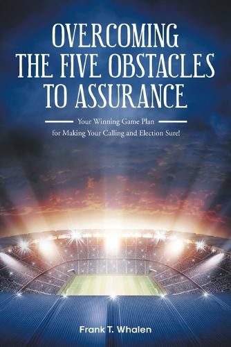 Overcoming the Five Obstacles to Assurance