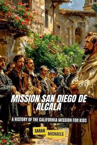 Cover image for Mission San Diego de Alcala