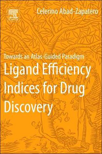 Cover image for Ligand Efficiency Indices for Drug Discovery: Towards an Atlas-Guided Paradigm