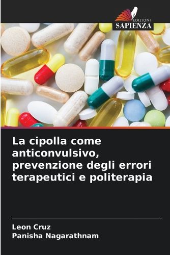 Cover image for La cipolla come anticonvulsivo, prevenzione degli errori terapeutici e politerapia