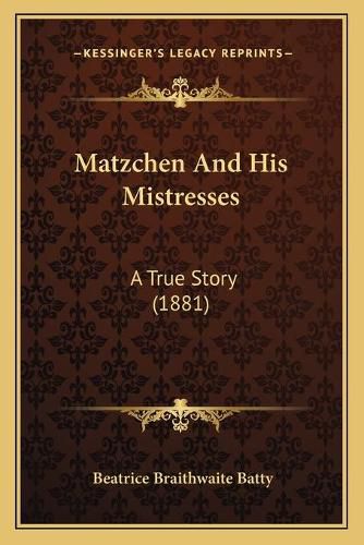 Matzchen and His Mistresses: A True Story (1881)