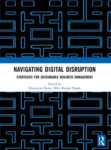 Cover image for Navigating Digital Disruption: Strategies for sustainable business management