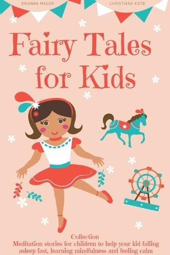 Cover image for Fairy Tales for Kids, Collection: Meditation stories for children to help your kid falling asleep fast, learning mindfulness and feeling calm