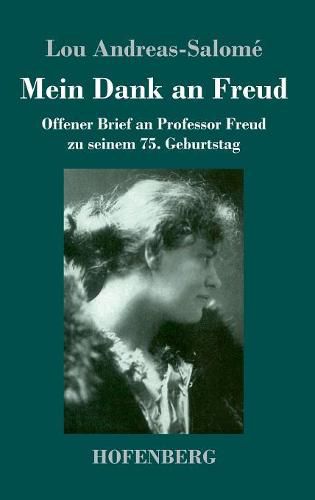 Mein Dank an Freud: Offener Brief an Professor Freud zu seinem 75. Geburtstag