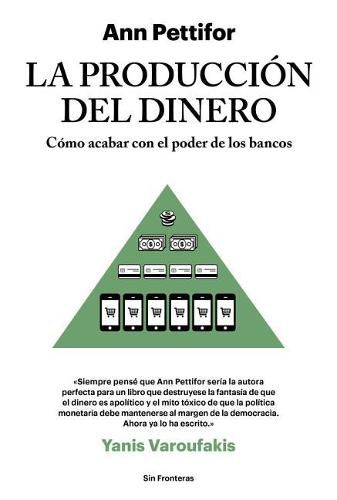 Cover image for La Produccion del Dinero: Como Acabar Con El Poder de Los Bancos